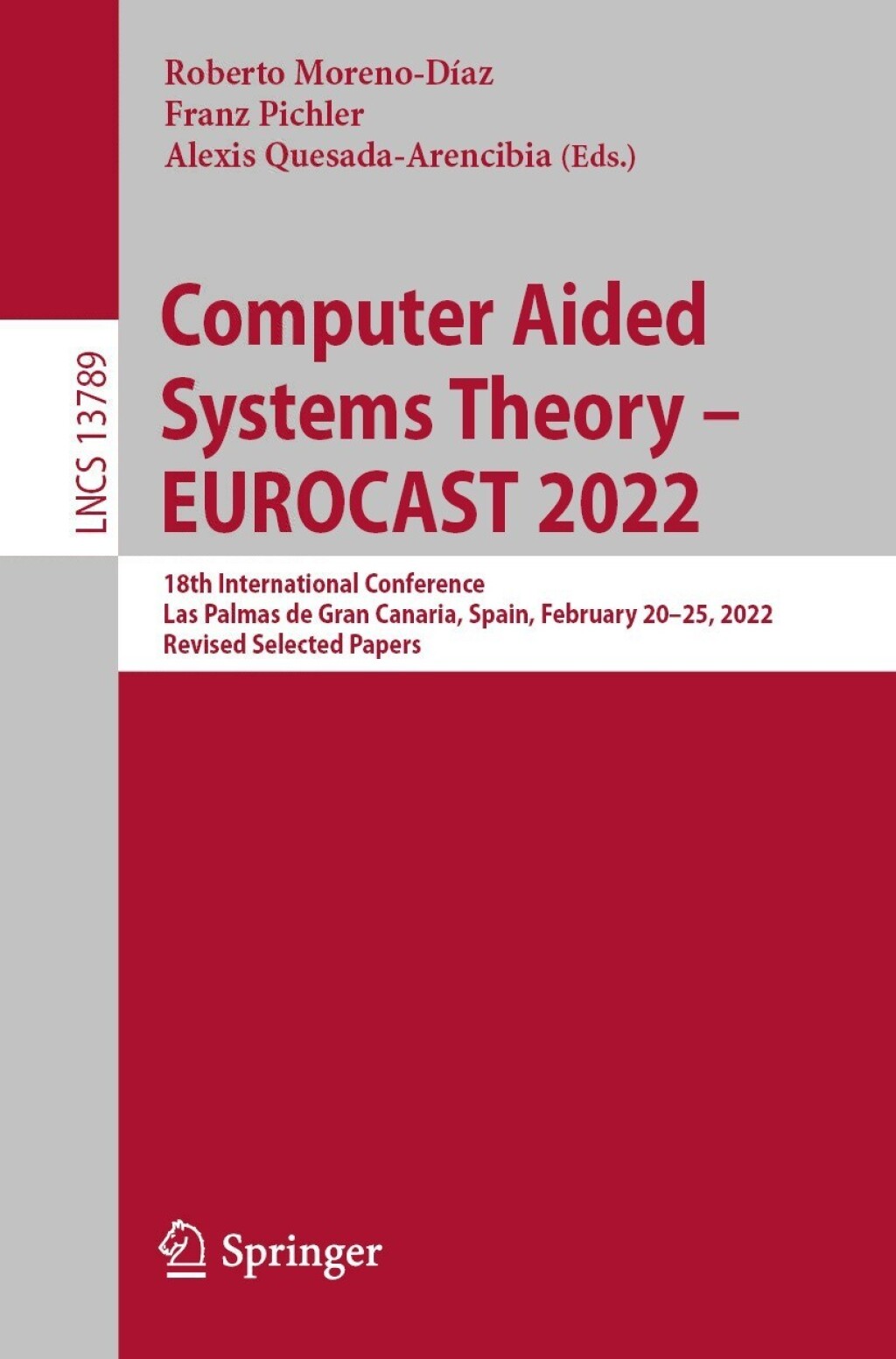 Computer Aided Systems Theory – EUROCAST 2022 18th International Conference, Las Palmas de Gran Canaria, Spain, February 20–25, 2022, Revised Selected Papers