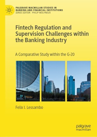 Cover image: Fintech Regulation and Supervision Challenges within the Banking Industry 9783031254277