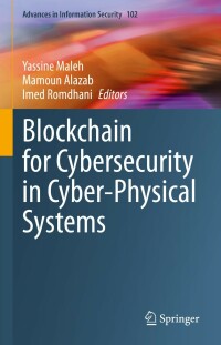 Imagen de portada: Blockchain for Cybersecurity in Cyber-Physical Systems 9783031255052