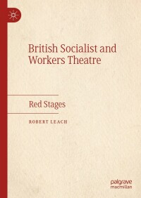 Cover image: British Socialist and Workers Theatre 9783031256813
