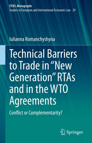 Immagine di copertina: Technical Barriers to Trade in “New Generation” RTAs and in the WTO Agreements 9783031257902