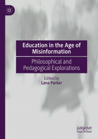 Cover image: Education in the Age of Misinformation 9783031258701