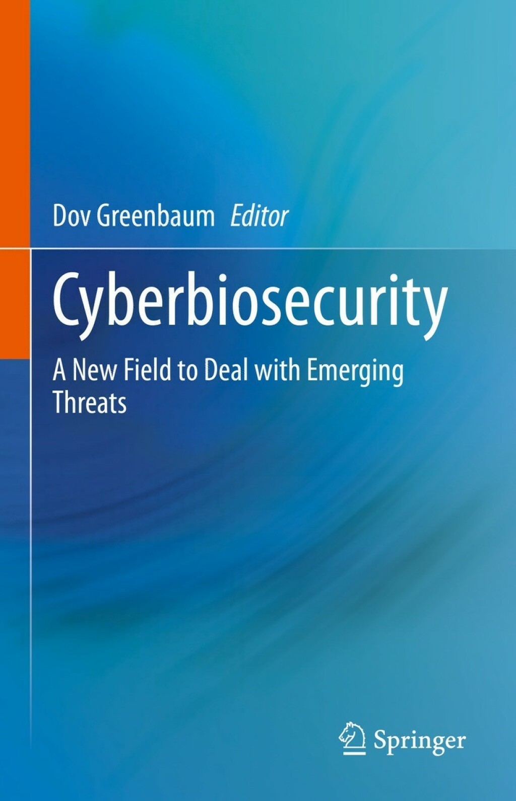 Cyberbiosecurity A New Field to Deal with Emerging Threats