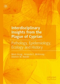 Cover image: Interdisciplinary Insights from the Plague of Cyprian 9783031260933
