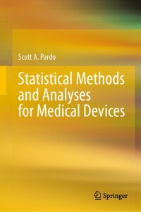 Cover image: Statistical Methods and Analyses for Medical Devices 9783031261381