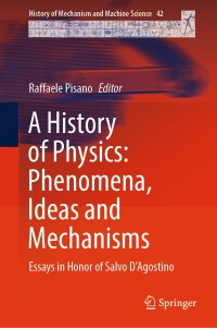 Cover image: A History of Physics: Phenomena, Ideas and Mechanisms 9783031261732