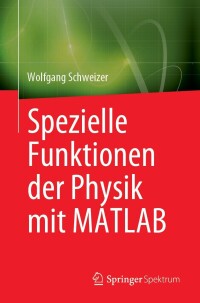 Cover image: Spezielle Funktionen der Physik mit MATLAB 9783031262869