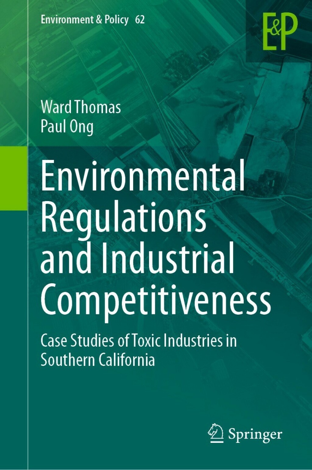 Environmental Regulations and Industrial Competitiveness Case Studies of Toxic Industries in Southern California