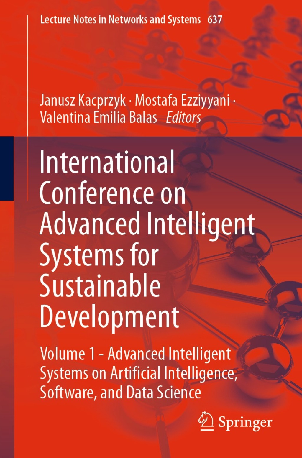 International Conference on Advanced Intelligent Systems for Sustainable Development Volume 1 – Advanced Intelligent Systems on Artificial Intelligence, Software, and Data Science