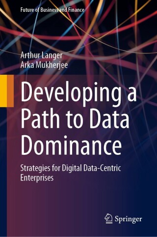 表紙画像: Developing a Path to Data Dominance 9783031264009