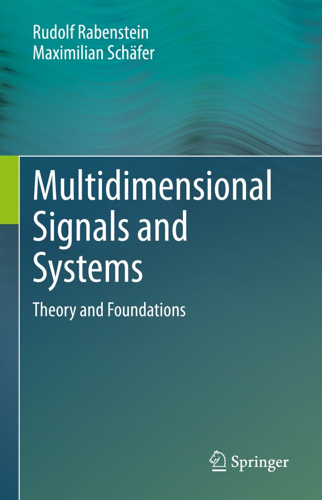 Multidimensional Signals and Systems Theory and Foundations