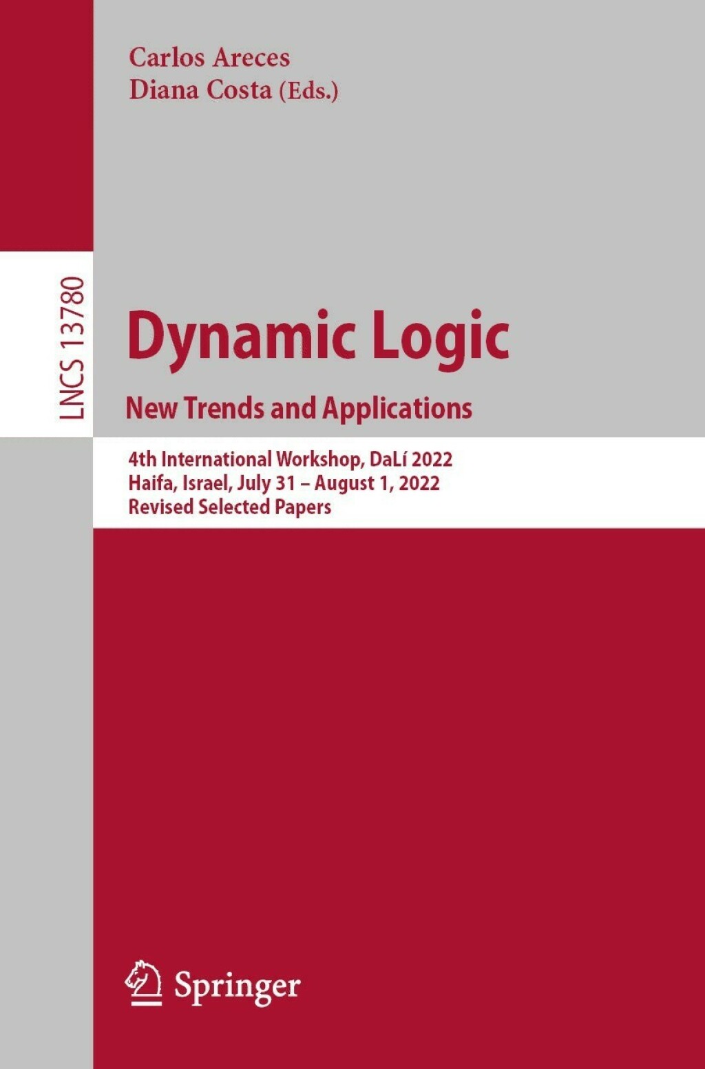Dynamic Logic. New Trends and Applications 4th International Workshop, DaLí 2022, Haifa, Israel, July 31–August 1, 2022, Revised Selected Papers