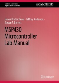 Cover image: MSP430 Microcontroller Lab Manual 9783031266423