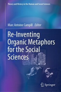 Omslagafbeelding: Re-Inventing Organic Metaphors for the Social Sciences 9783031266768