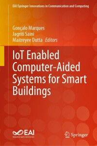 Cover image: IoT Enabled Computer-Aided Systems for Smart Buildings 9783031266843