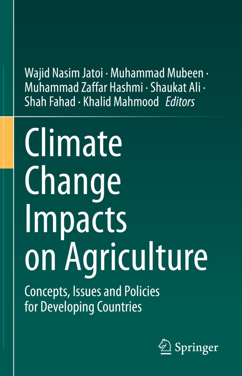 Climate Change Impacts on Agriculture Concepts, Issues and Policies for Developing Countries