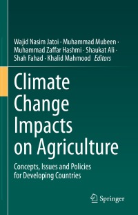 Cover image: Climate Change Impacts on Agriculture 9783031266911