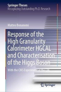 Immagine di copertina: Response of the High Granularity Calorimeter HGCAL and Characterisation of the Higgs Boson 9783031268328