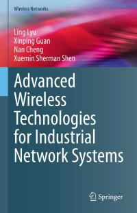 Cover image: Advanced Wireless Technologies for Industrial Network Systems 9783031269622