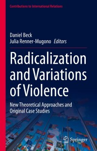 Cover image: Radicalization and Variations of Violence 9783031270109