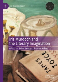 Imagen de portada: Iris Murdoch and the Literary Imagination 9783031272158