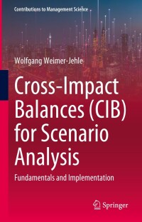 Cover image: Cross-Impact Balances (CIB) for Scenario Analysis 9783031272295