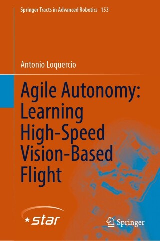 Cover image: Agile Autonomy: Learning High-Speed Vision-Based Flight 9783031272875