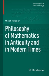 Imagen de portada: Philosophy of Mathematics in Antiquity and in Modern Times 9783031273032