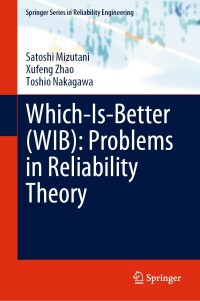 Cover image: Which-Is-Better (WIB): Problems in Reliability Theory 9783031273155