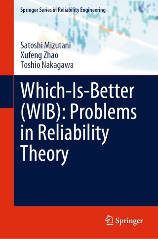 Imagen de portada: Which-Is-Better (WIB): Problems in Reliability Theory 9783031273155