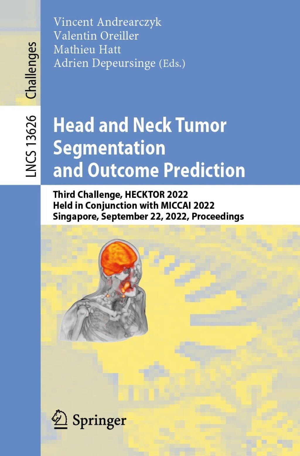 Head and Neck Tumor Segmentation and Outcome Prediction Third Challenge, HECKTOR 2022, Held in Conjunction with MICCAI 2022, Singapore, September 22, 2022, Proceedings