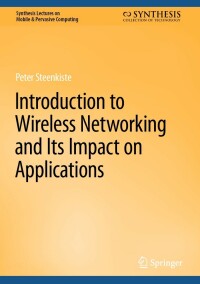 Imagen de portada: Introduction to Wireless Networking and Its Impact on Applications 9783031274657