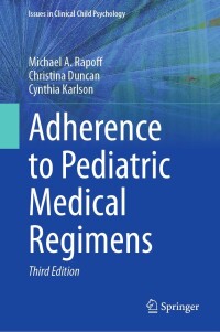 Cover image: Adherence to Pediatric Medical Regimens 3rd edition 9783031274831