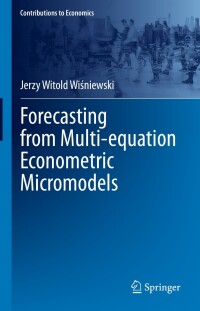 Cover image: Forecasting from Multi-equation Econometric Micromodels 9783031274916