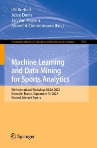 Cover image: Machine Learning and Data Mining for Sports Analytics 9783031275265