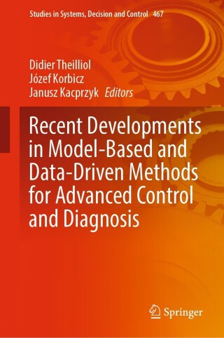 Cover image: Recent Developments in Model-Based and Data-Driven Methods for Advanced Control and Diagnosis 9783031275395