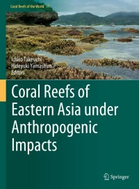 Immagine di copertina: Coral Reefs of Eastern Asia under Anthropogenic Impacts 9783031275593