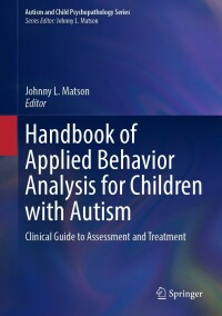 Cover image: Handbook of Applied Behavior Analysis for Children with Autism 9783031275869