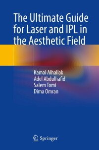 Cover image: The Ultimate Guide for Laser and IPL in the Aesthetic Field 9783031276316