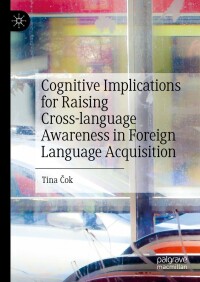 Cover image: Cognitive Implications for Raising Cross-language Awareness in Foreign Language Acquisition 9783031278280