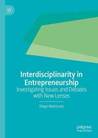 表紙画像: Interdisciplinarity in Entrepreneurship 9783031279744