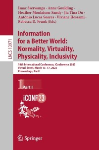 表紙画像: Information for a Better World: Normality, Virtuality, Physicality, Inclusivity 9783031280344