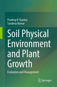 Cover image: Soil Physical Environment and Plant Growth 9783031280566