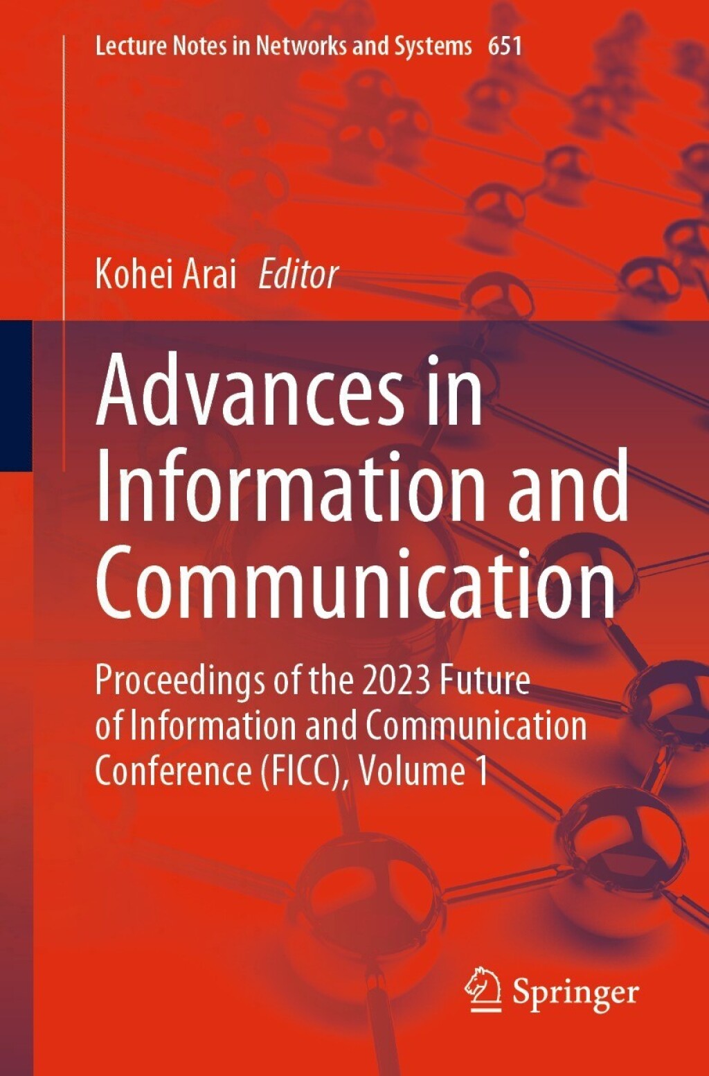 Advances in Information and Communication Proceedings of the 2023 Future of Information and Communication Conference (FICC), Volume 1