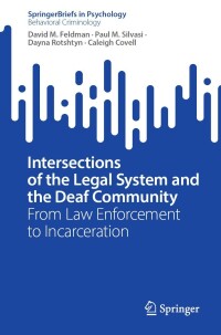 صورة الغلاف: Intersections of the Legal System and the Deaf Community 9783031280993