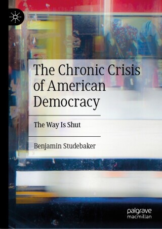 Immagine di copertina: The Chronic Crisis of American Democracy 9783031282096
