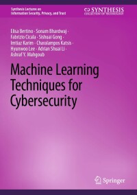 Cover image: Machine Learning Techniques for Cybersecurity 9783031282584