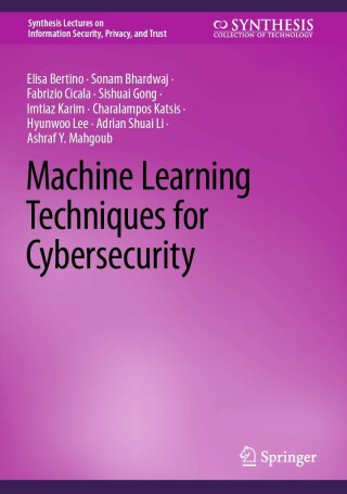 表紙画像: Machine Learning Techniques for Cybersecurity 9783031282584