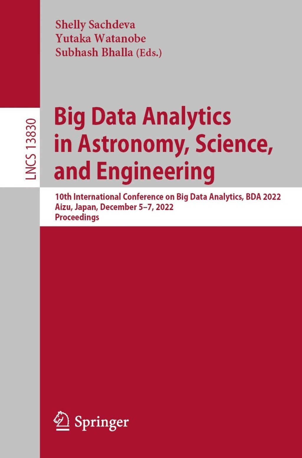 Big Data Analytics in Astronomy, Science, and Engineering 10th International Conference on Big Data Analytics, BDA 2022, Aizu, Japan, December 5–7, 2022, Proceedings