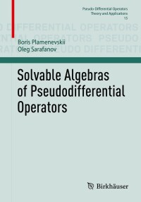 Titelbild: Solvable Algebras of Pseudodifferential Operators 9783031283970
